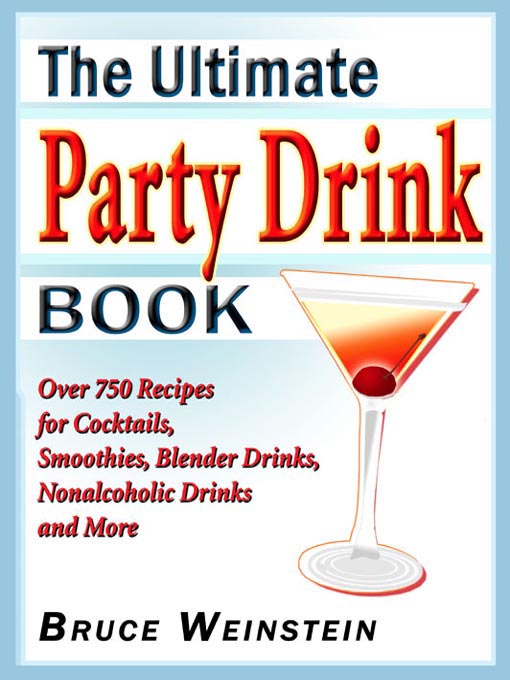 Title details for The Ultimate Party Drink Book by Bruce Weinstein - Available